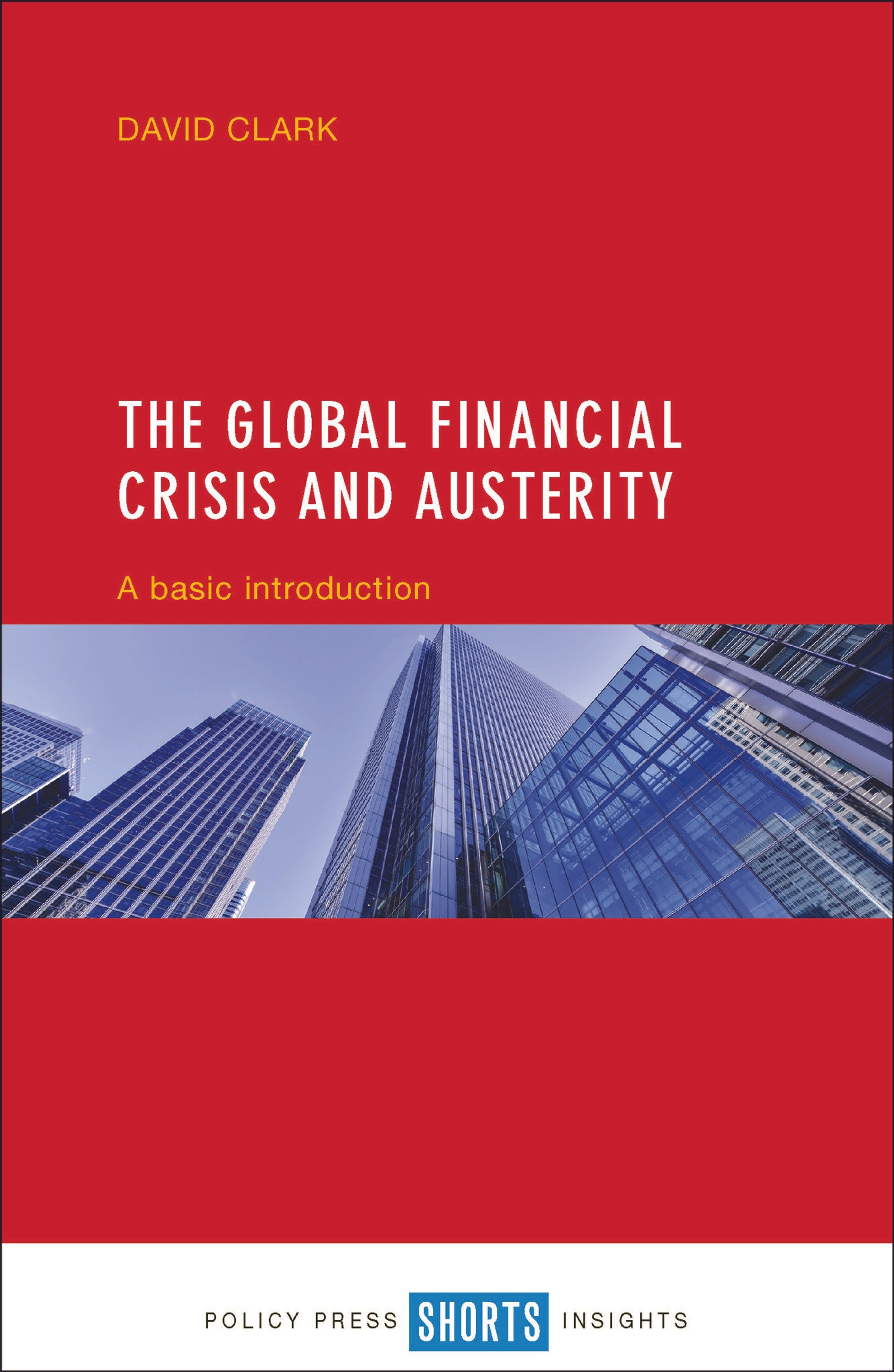 Cover image for The Global Financial Crisis and Austerity ISBN 9781447330394